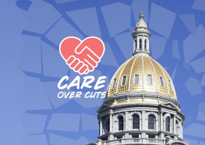 legislative-session-01-blog-1000ร667 The Colorado Capitol building and the CARE OVER CUTSlogo are seen atop a graphic background with a "shattered" effect