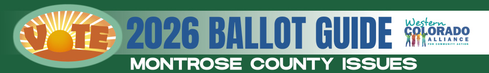 2026 Ballot Guide Montrose County Issues Logo<br />
