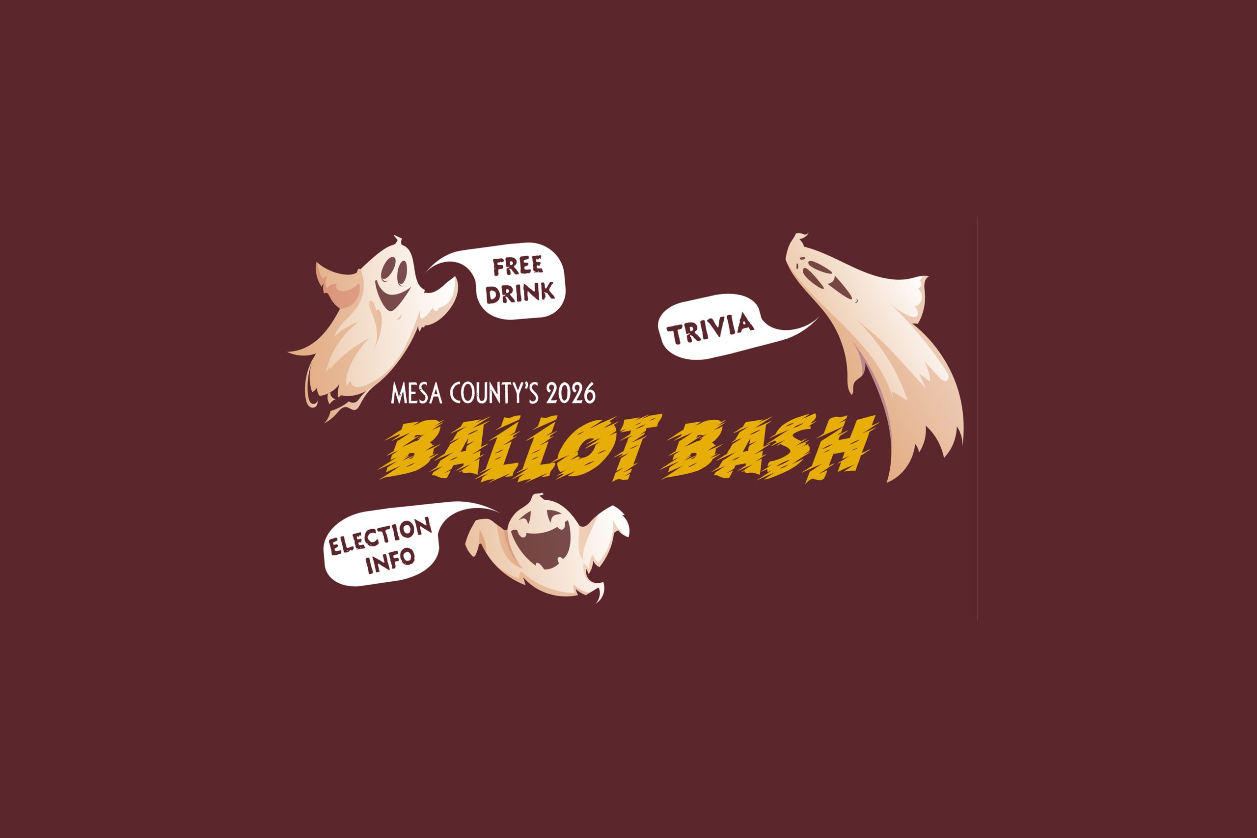 Cartoon ghosts are pictured saying "FREE DRINK," "TRIVIA" and "ELECTION INFO." In the middle of the image is the Ballot Bash logo.